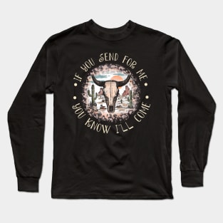 If You Send For Me, You Know I'll Come Cactus Leopard Bull Long Sleeve T-Shirt